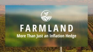 Farmland: More than Just an Inflation Hedge